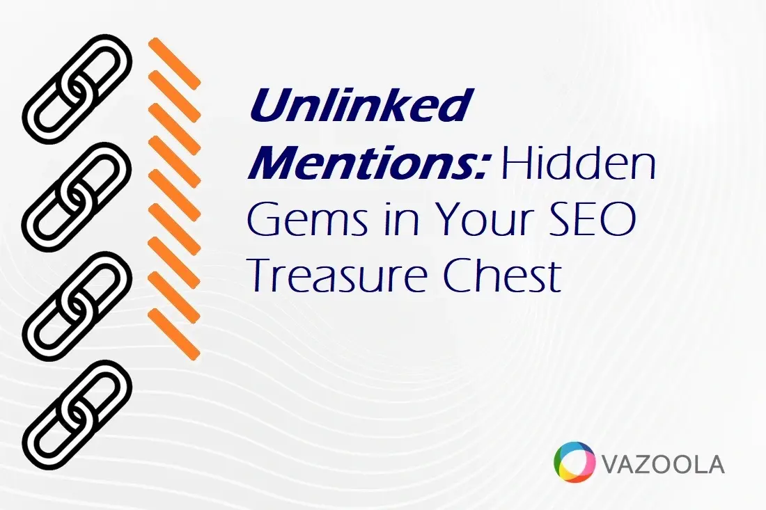 Unlinked Mentions: Hidden Gems in Your SEO Treasure Chest