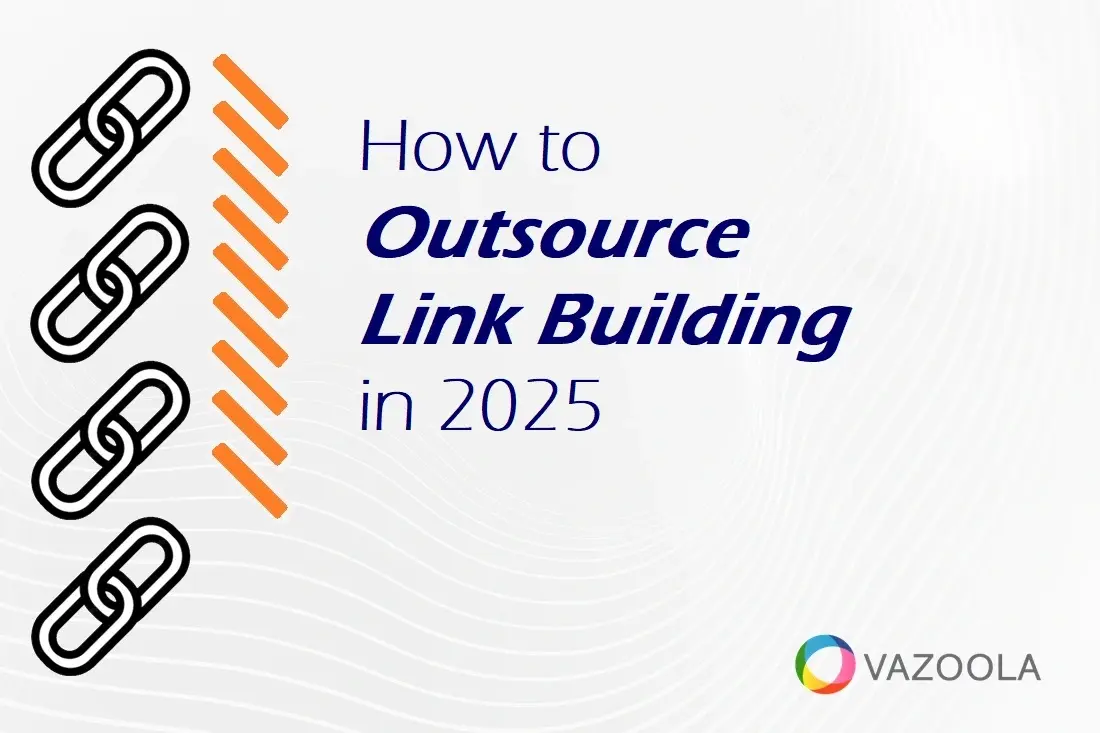 How to Outsource Link Building in 2025