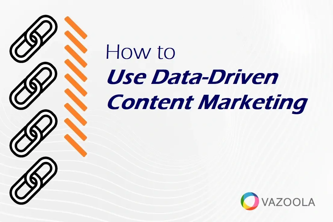 How to Use Data-Driven Content Marketing