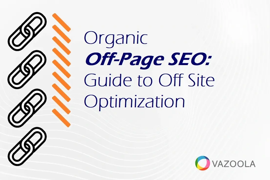 Organic Off-Page SEO: Guide to Off Site Optimization