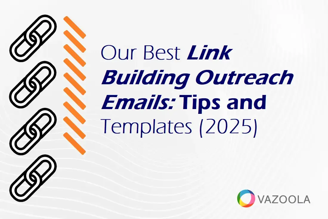 Our Best Link Building Outreach Emails: Tips and Templates (2025)