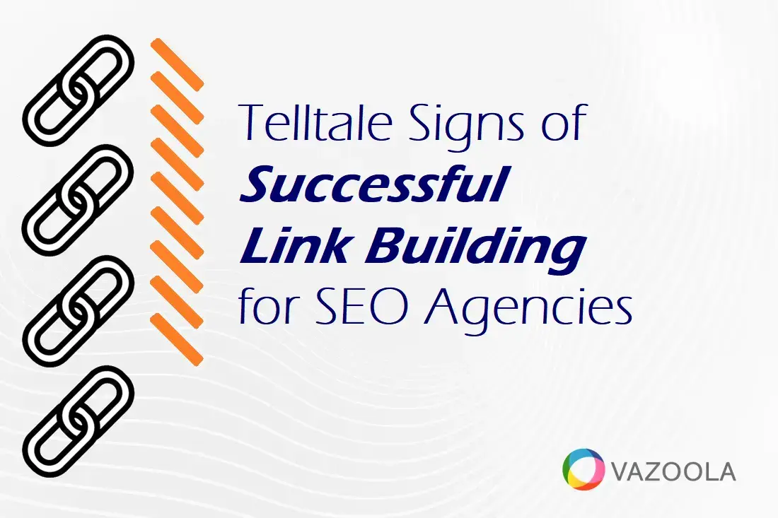 Telltale Signs of Successful Link Building for SEO Agencies