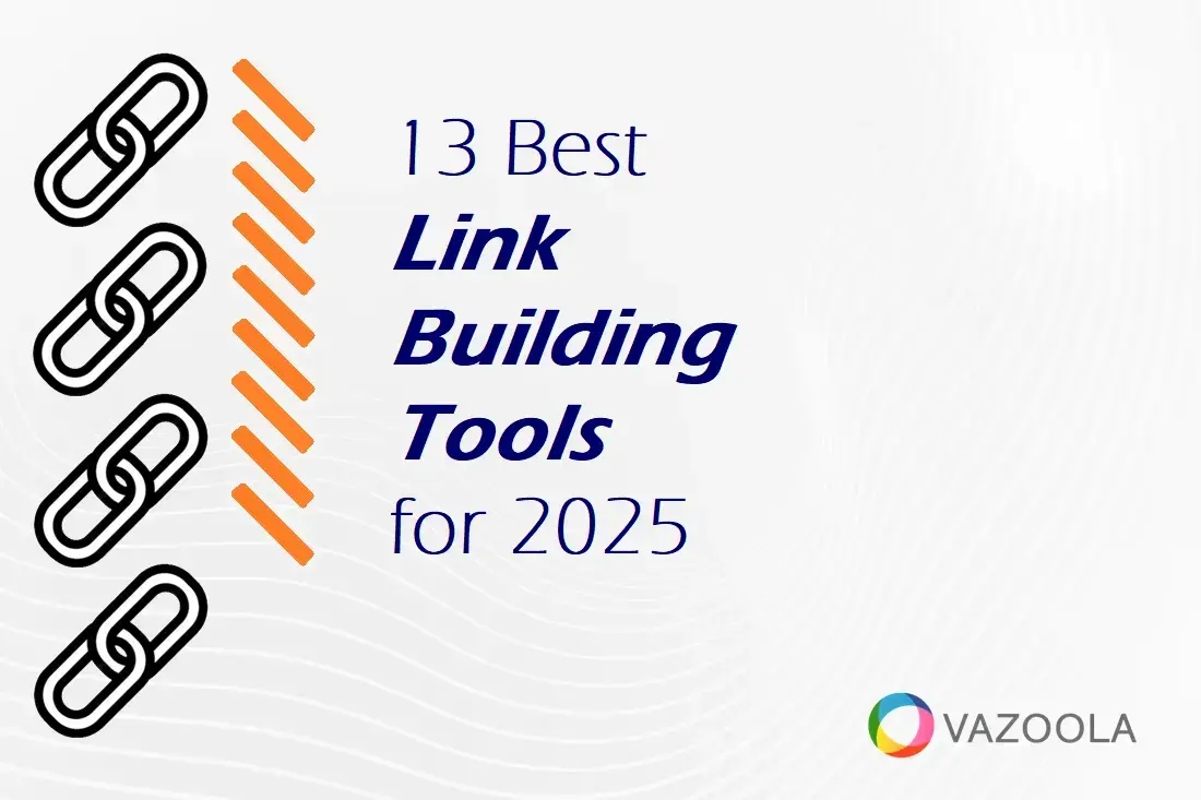 13 Best Link Building Tools for 2025